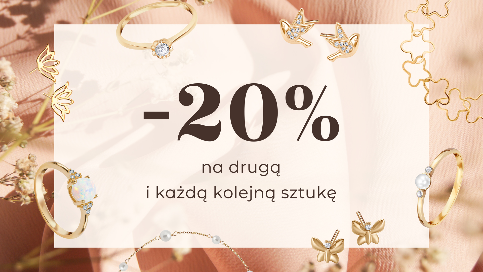 Promocja -20% na drugą i każdą kolejną sztukę biżuterii